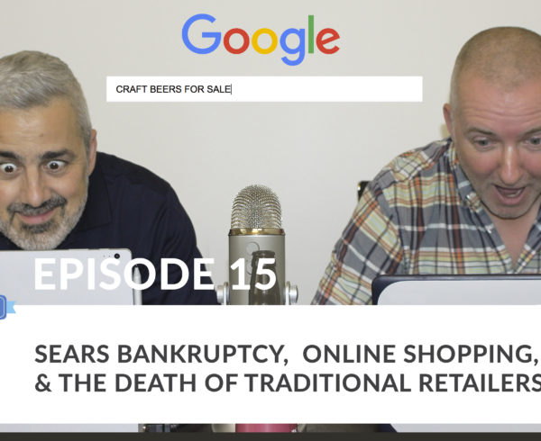 Marketing on Tap Episode 15: Sears Bankruptcy